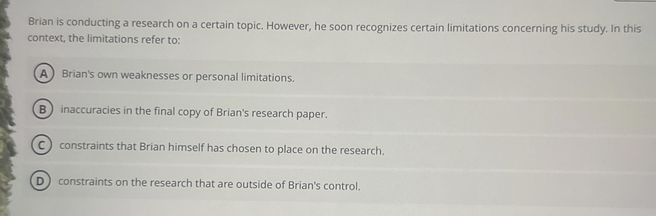  Brian is conducting a research on a certain topic. However, he