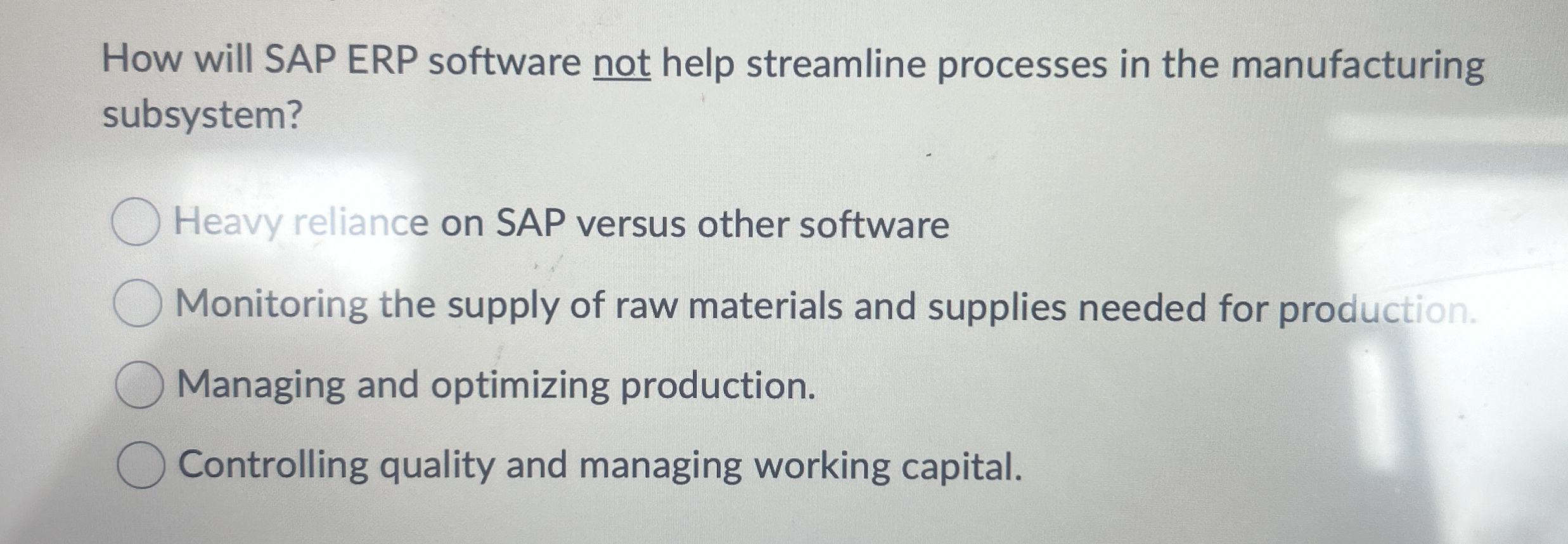  How will SAP ERP software not help streamline processes in the
