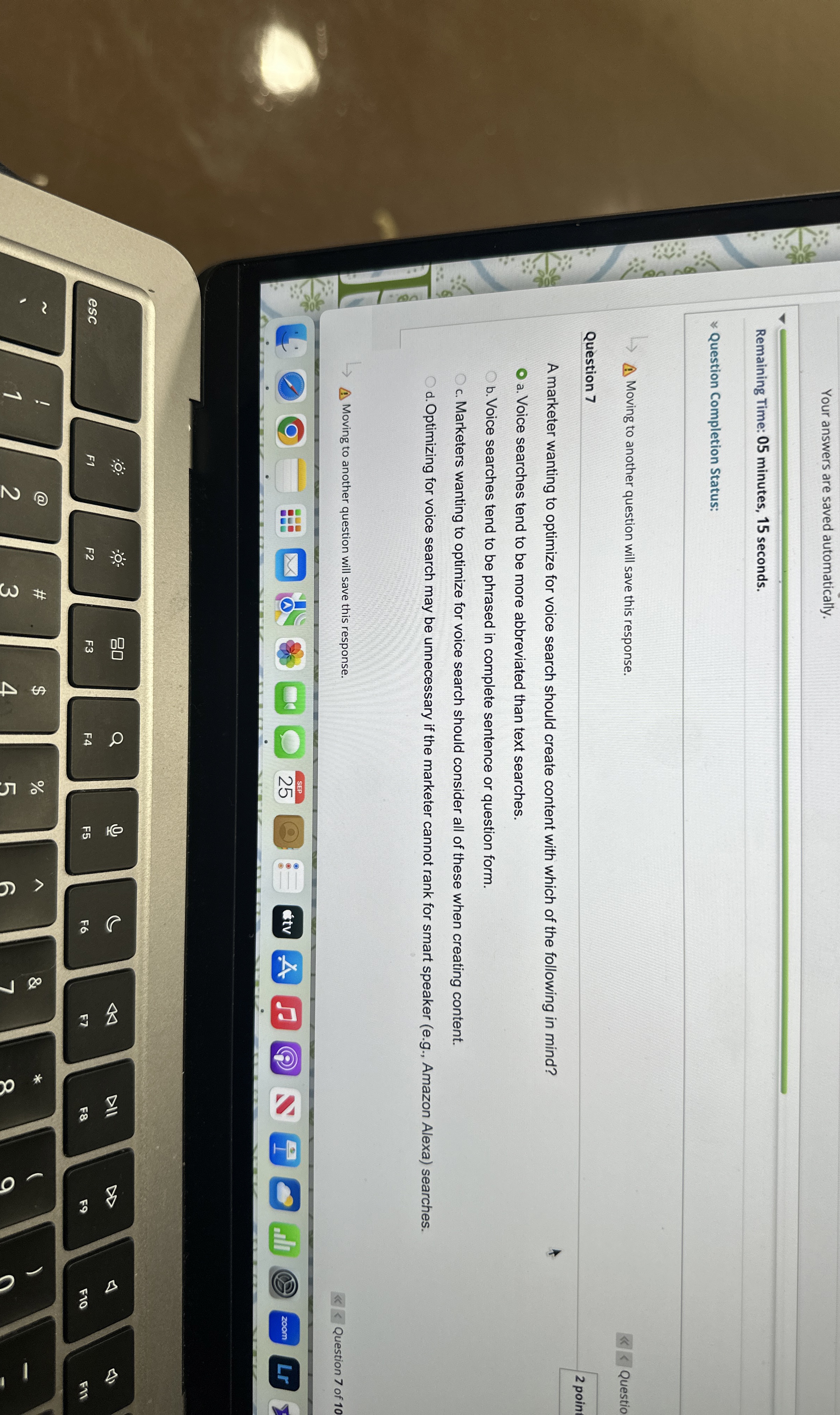  Moving to another question will save this response. Question 7 A