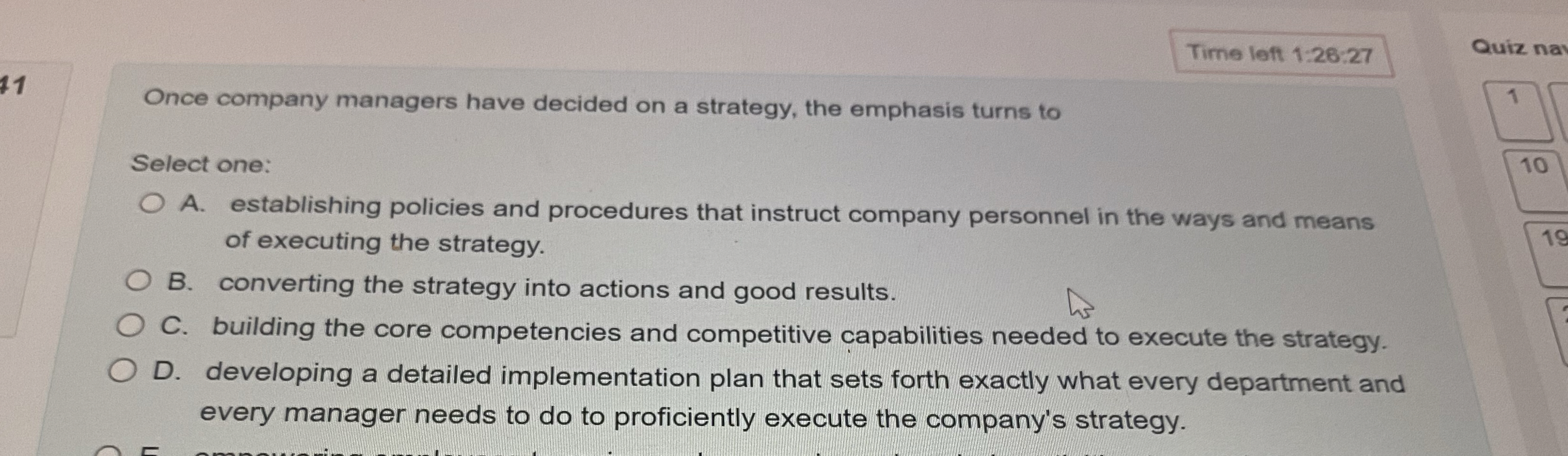  Time left 1:28:27 Once company managers have decided on a strategy,