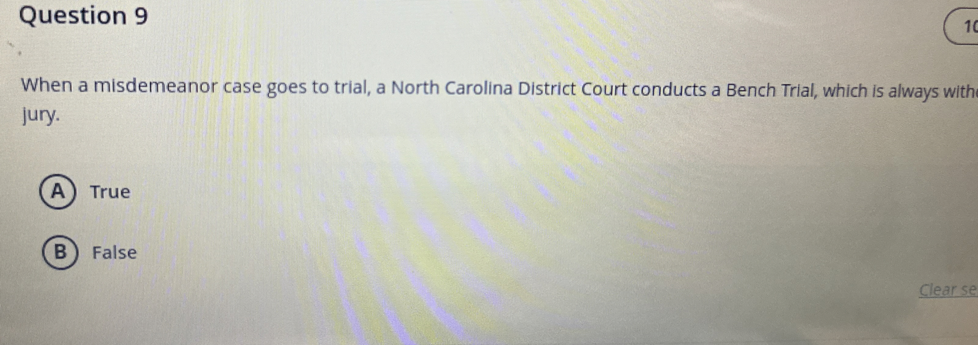  Question 9 When a misdemeanor case goes to trial, a North