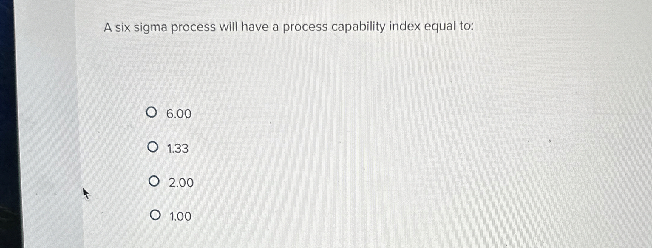  A six sigma process will have a process capability index equal