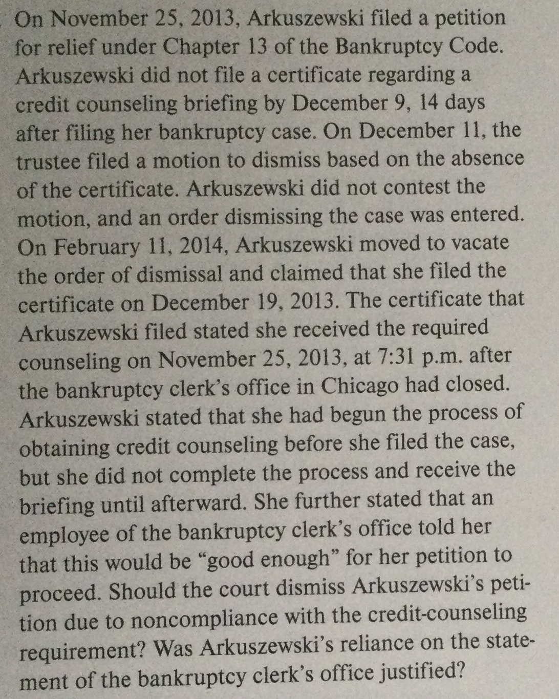  On November 25,2013, Arkuszewski filed a petition for relief under Chapter