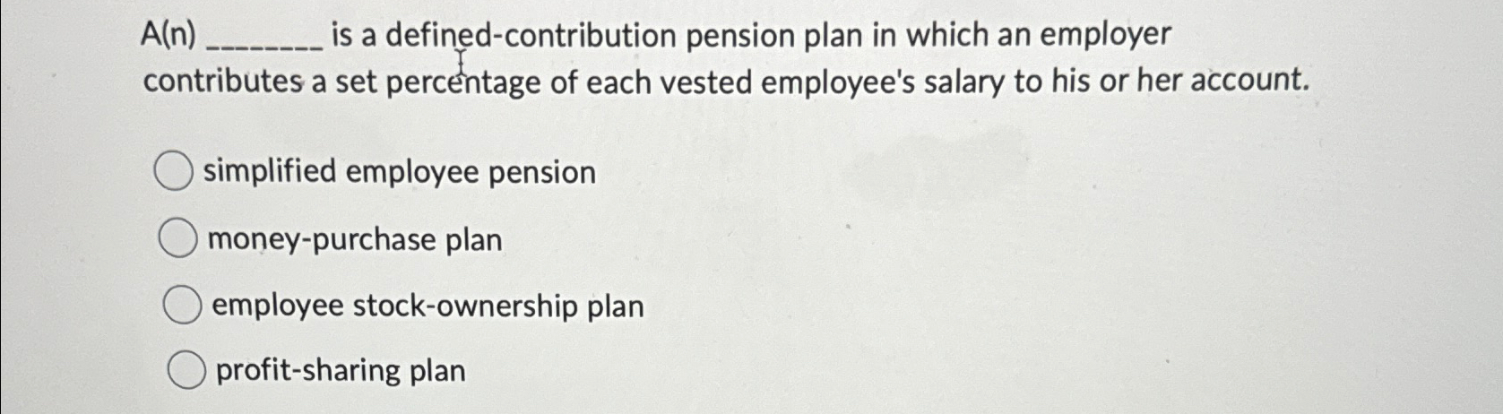  A(n)q, is a defined-contribution pension plan in which an employer contributes