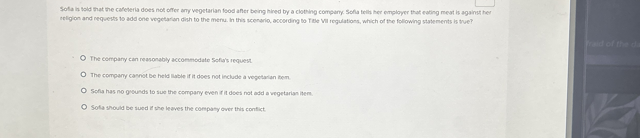  Sofia is told that the cafeteria does not offer any vegetarian