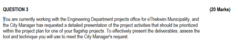  QUESTION 3 (20 Marks) You are currently working with the Engineering