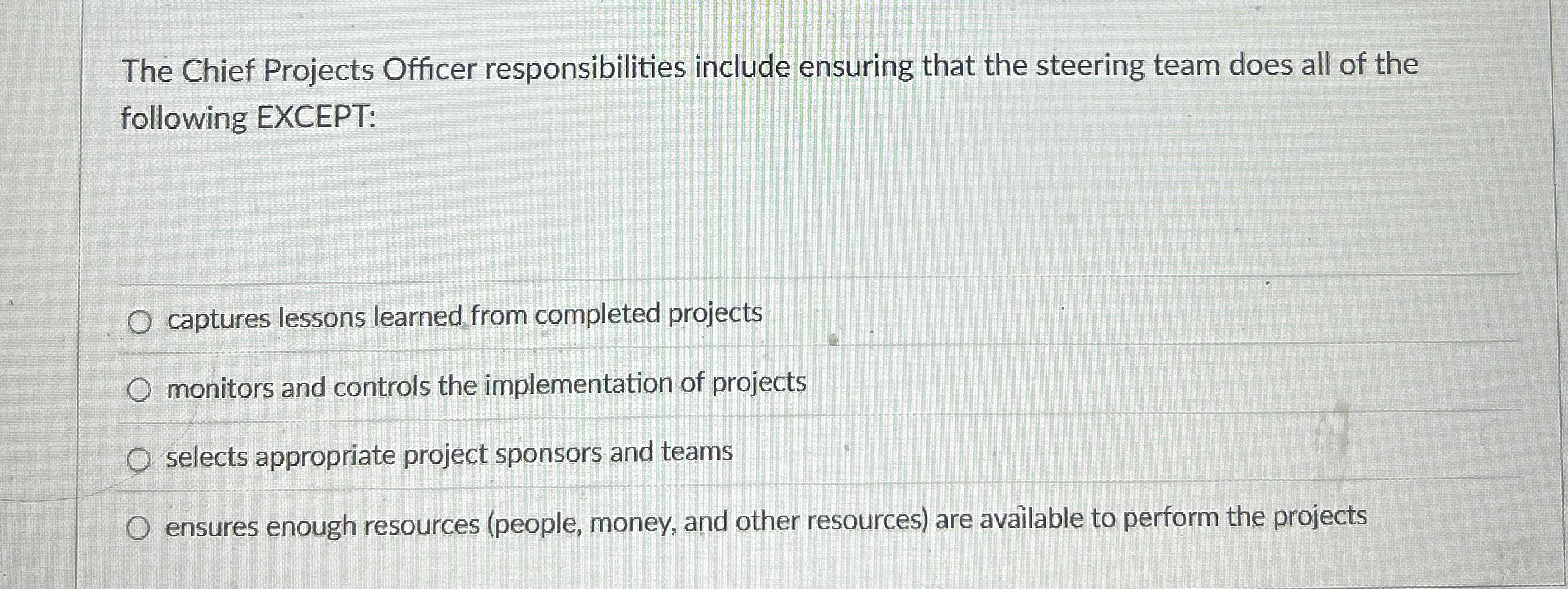  The Chief Projects Officer responsibilities include ensuring that the steering team