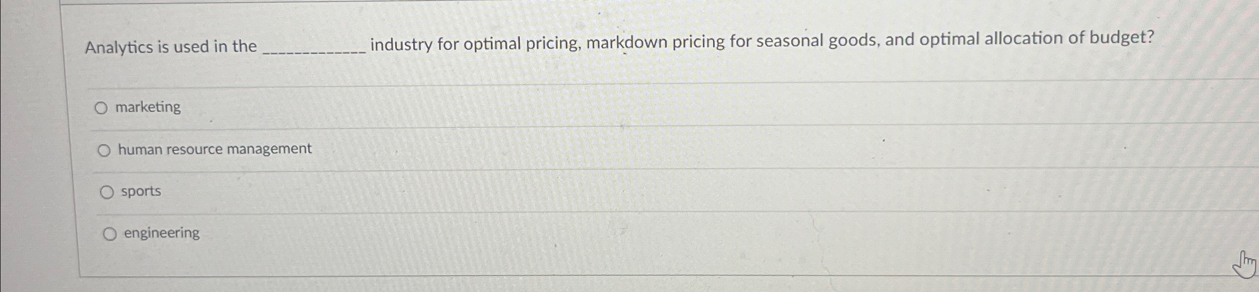  Analytics is used in the industry for optimal pricing, markdown pricing
