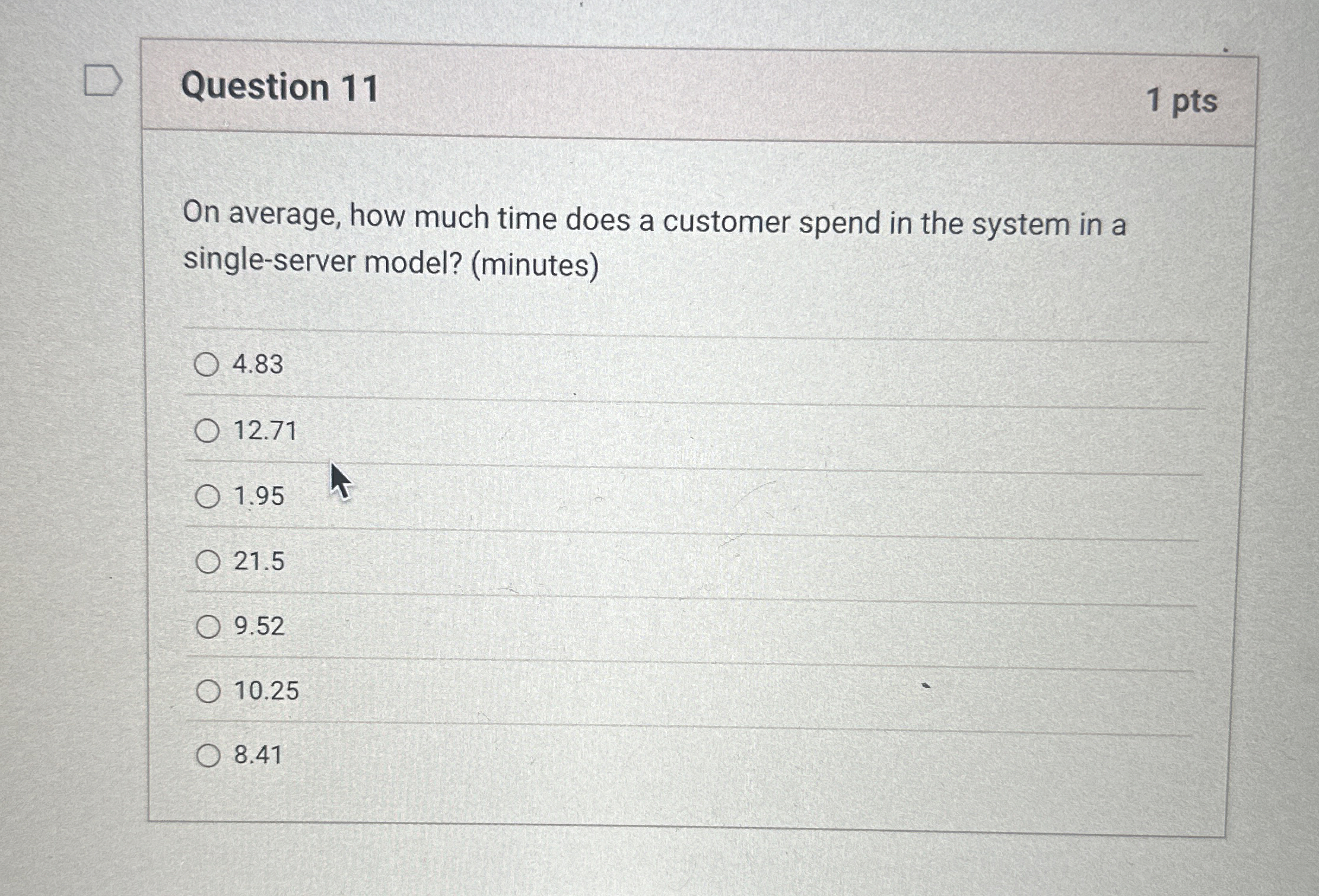  Question 11 1 pts On average, how much time does a