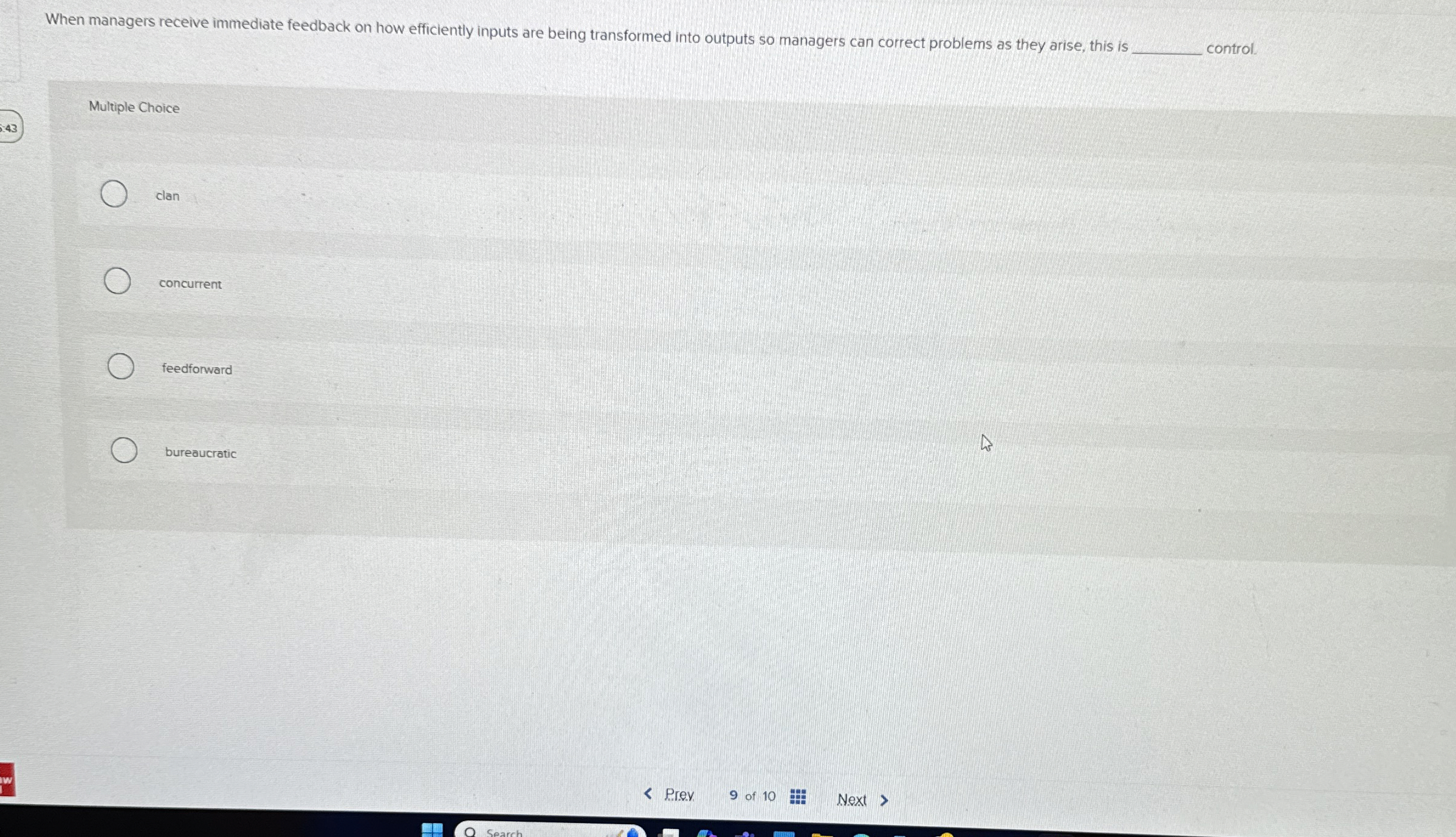  When managers receive immediate feedback on how efficiently inputs are being