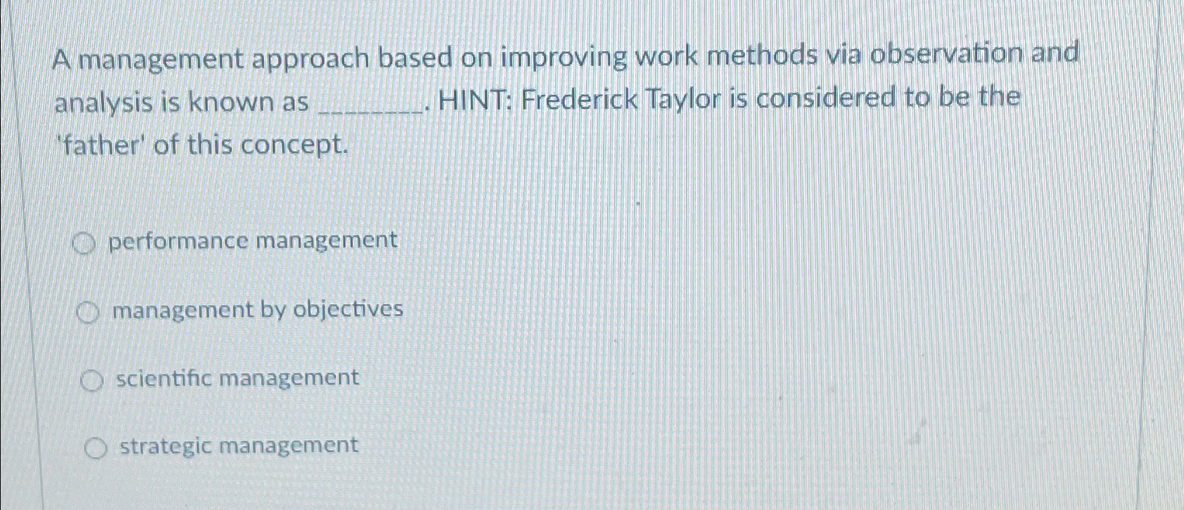  A management approach based on improving work methods via observation and