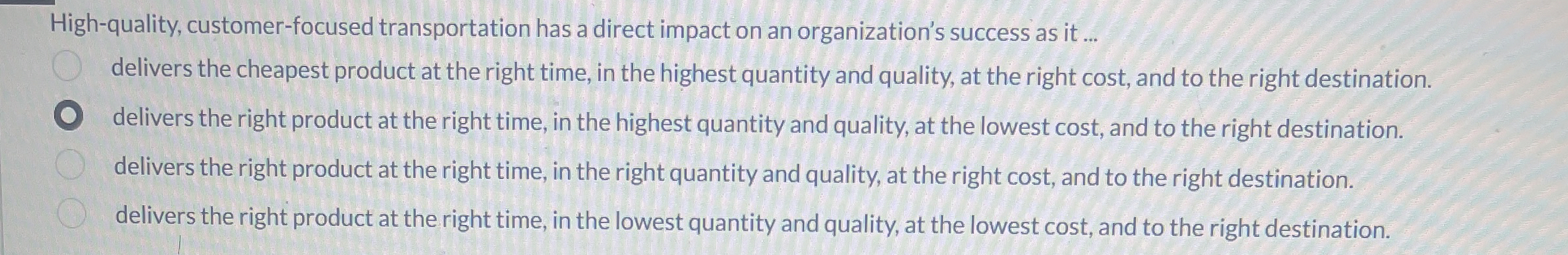  High-quality, customer-focused transportation has a direct impact on an organization's success