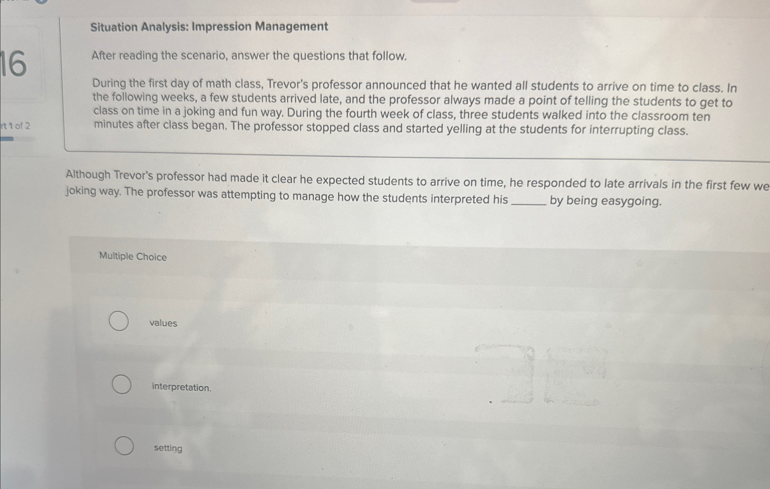  Situation Analysis: Impression Management After reading the scenario, answer the questions