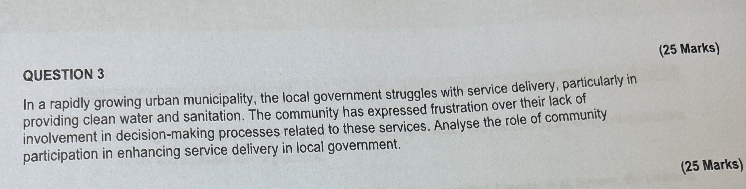  (25 Marks) QUESTION 3 In a rapidly growing urban municipality, the