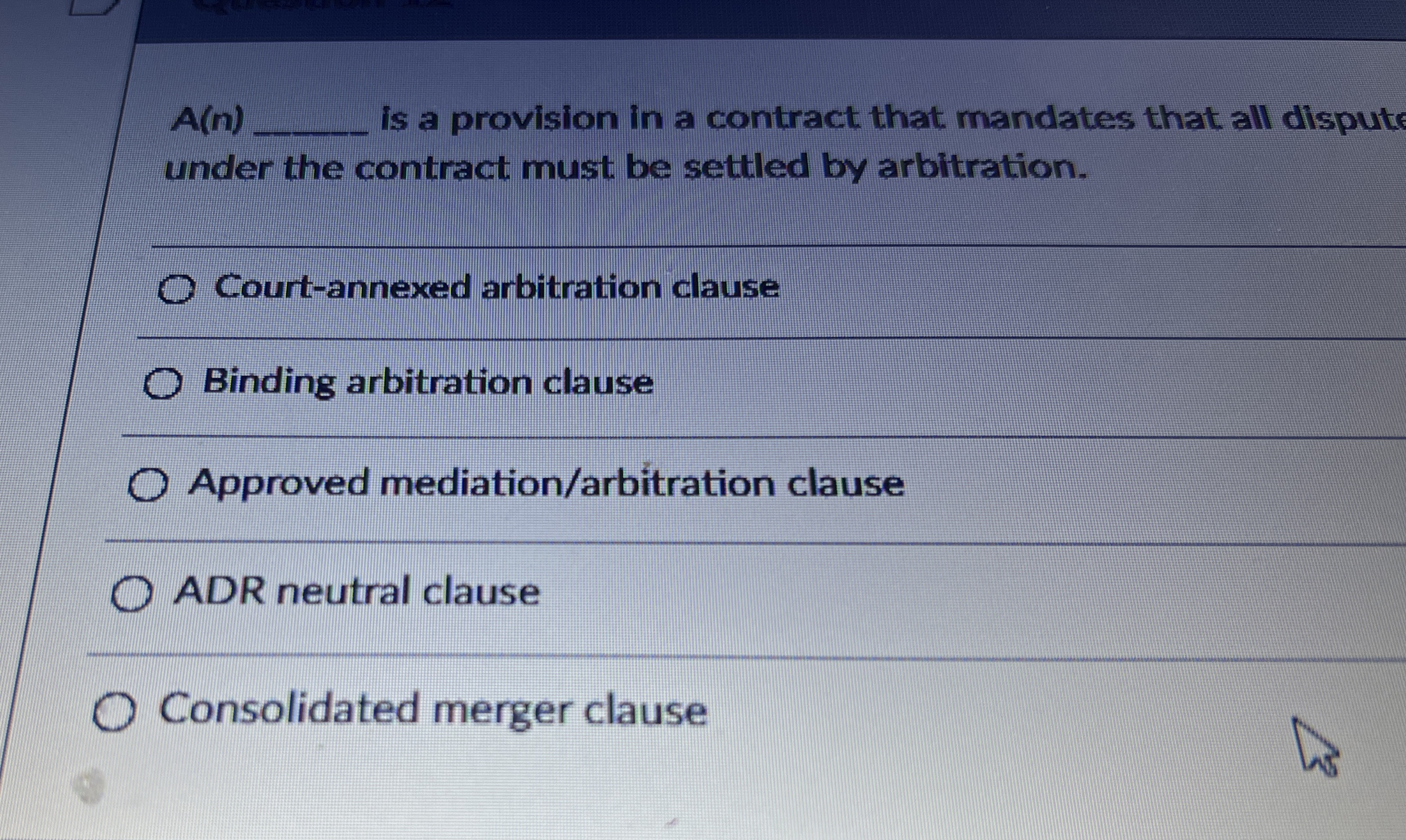  A(n) is a provision in a contract that. mandates that all