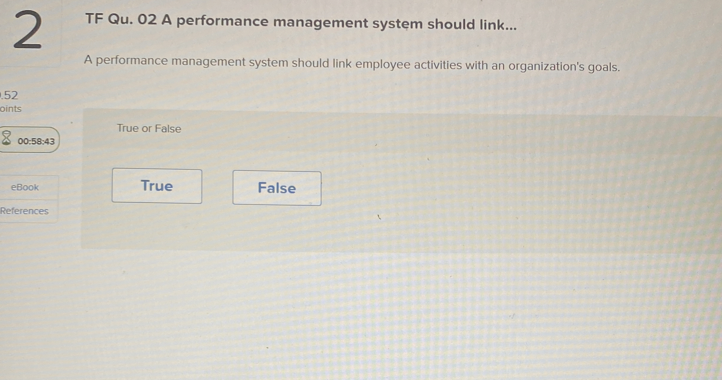  2 TF Qu.02 A performance management system should link... A performance
