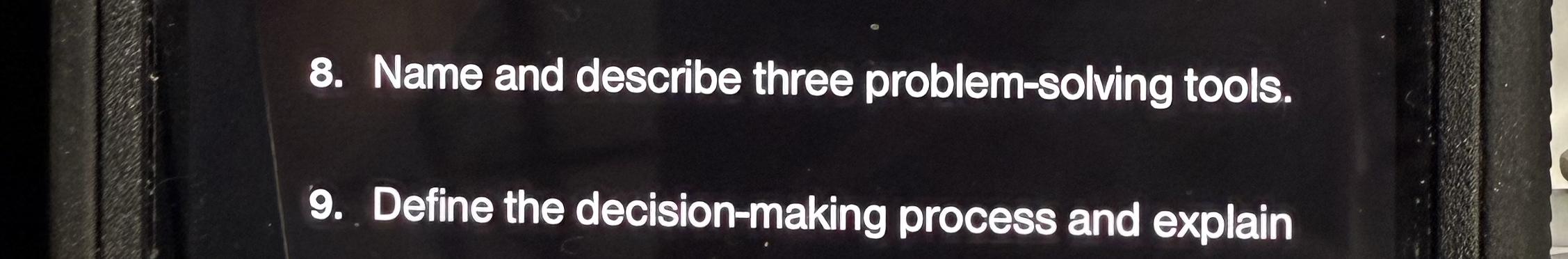  Name and describe three problem-solving tools. 