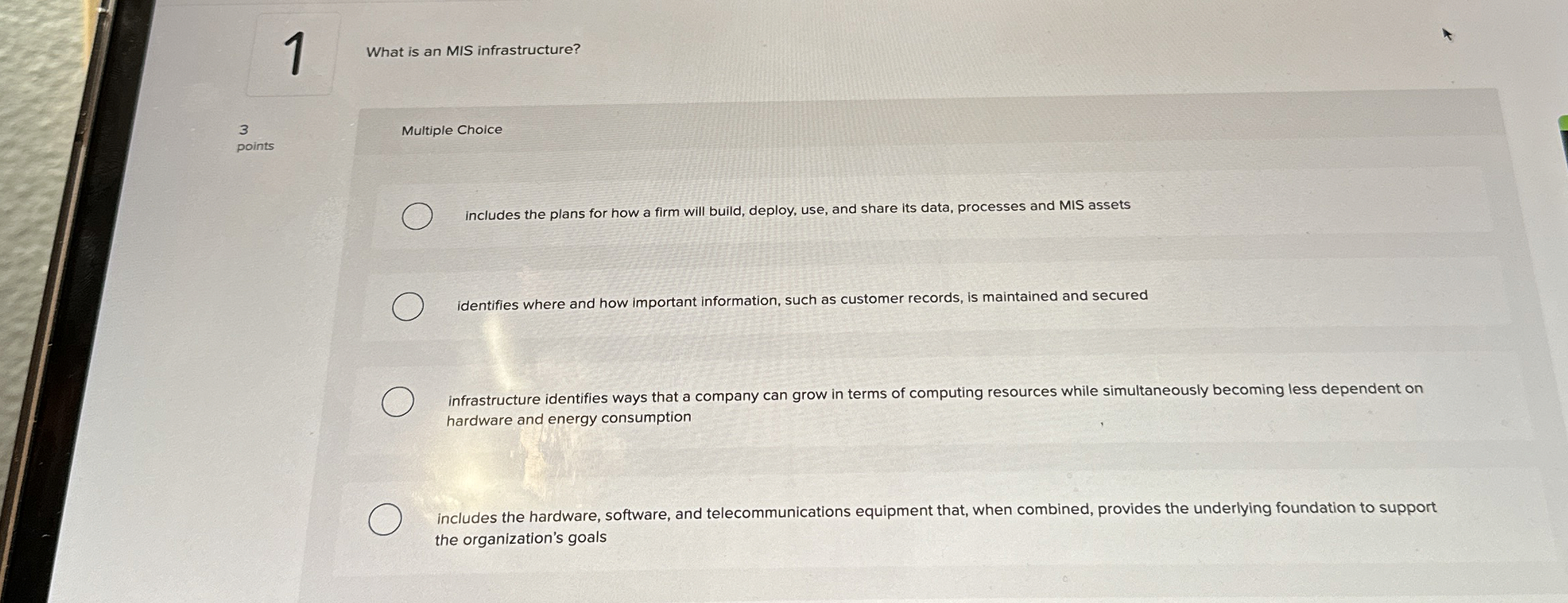  1 What is an MIS infrastructure? 3 Multiple Choice points includes