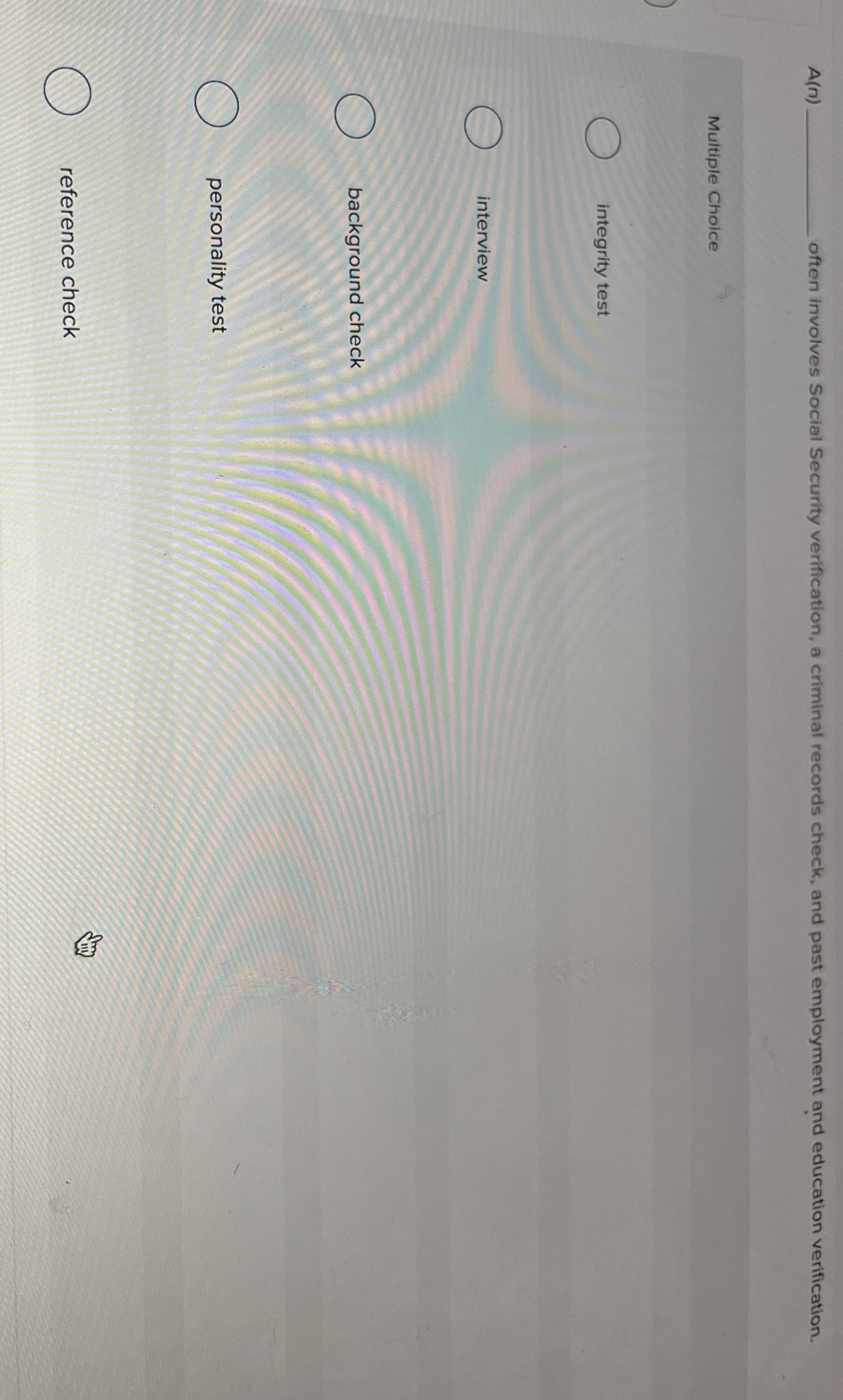  A(n) often involves Social Security verification, a criminal records check, and