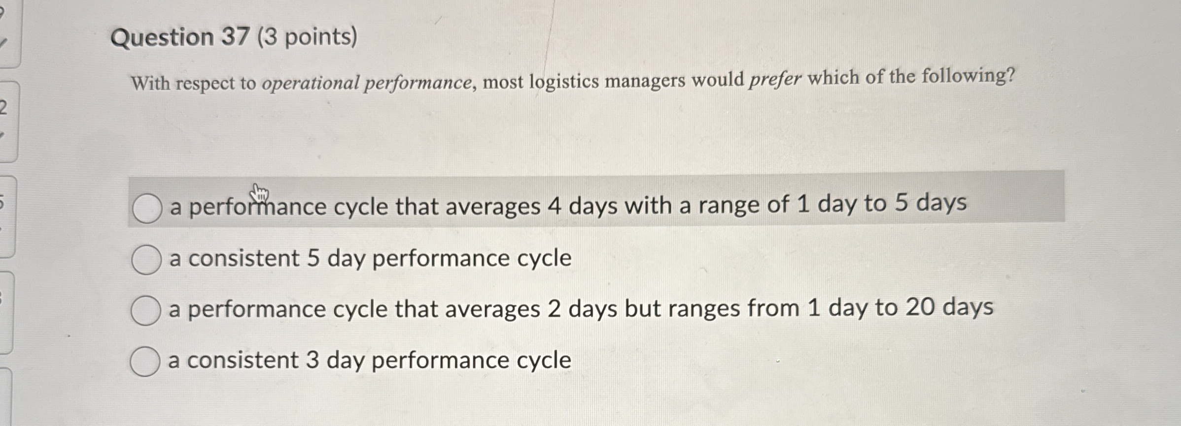  Question 37(3 points) With respect to operational performance, most logistics managers