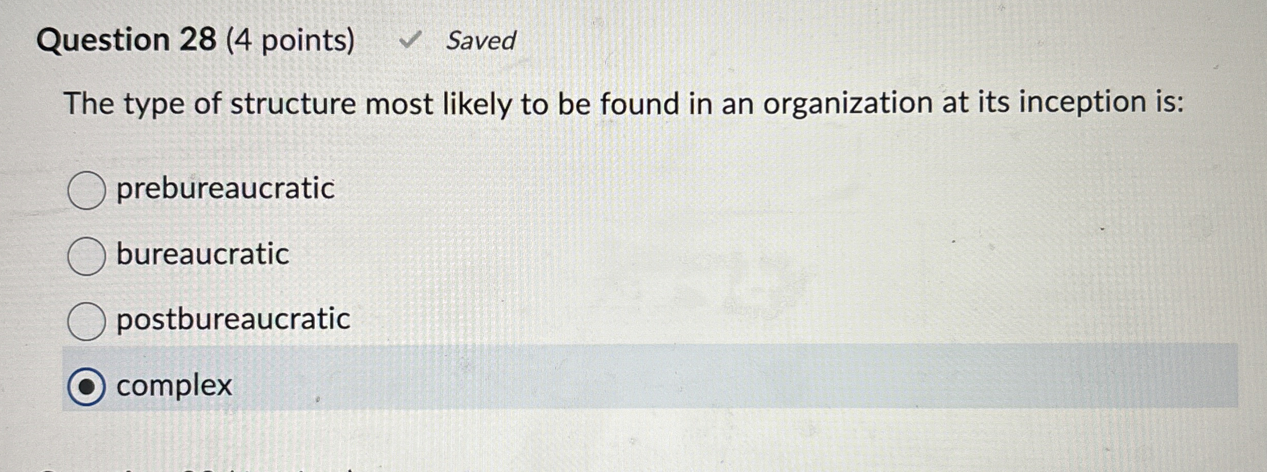  Question 28(4 points) Saved The type of structure most likely to