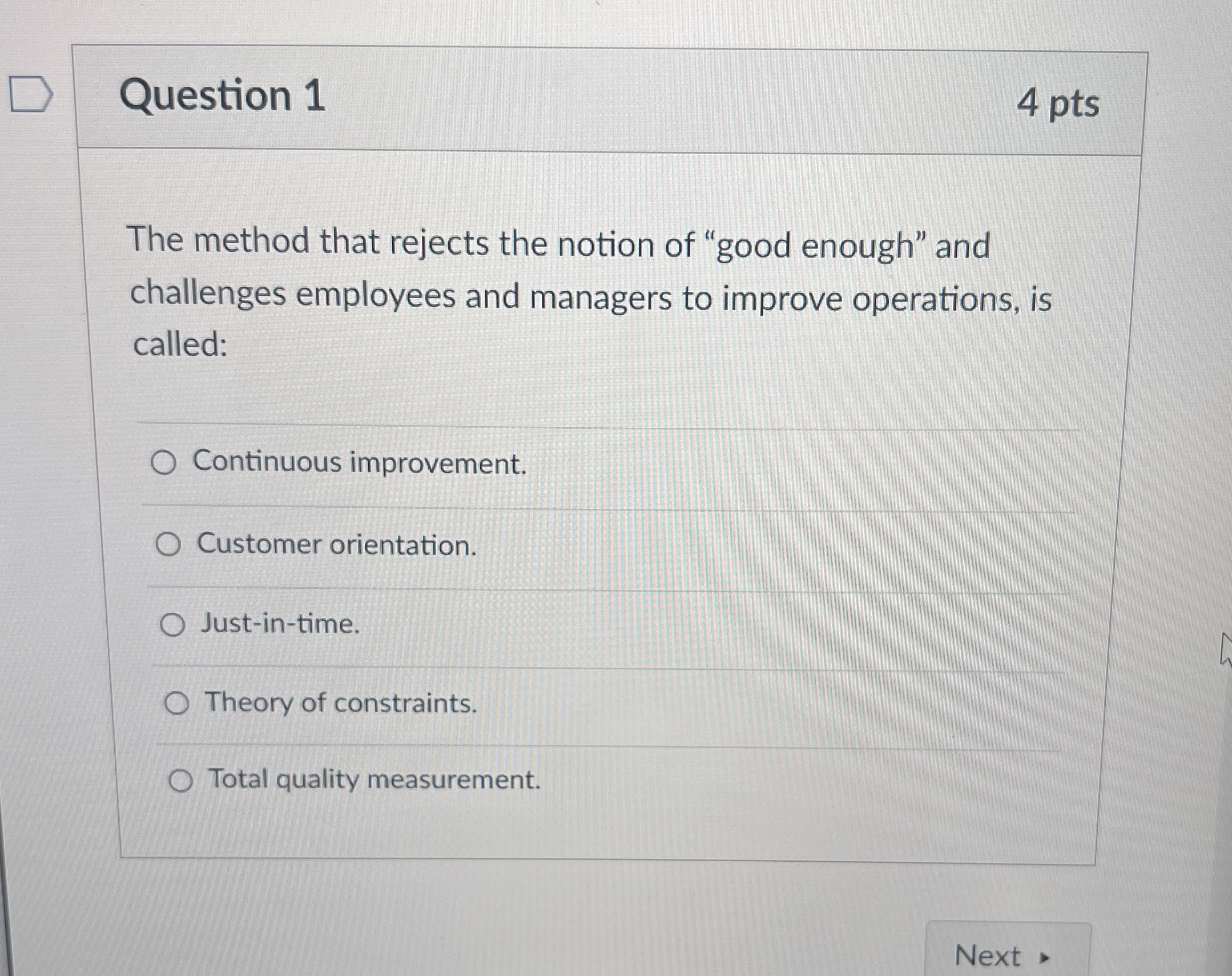  Question 1 4 pts The method that rejects the notion of