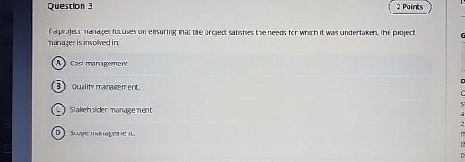  Question 3 If a project manager focuses on erruring that the