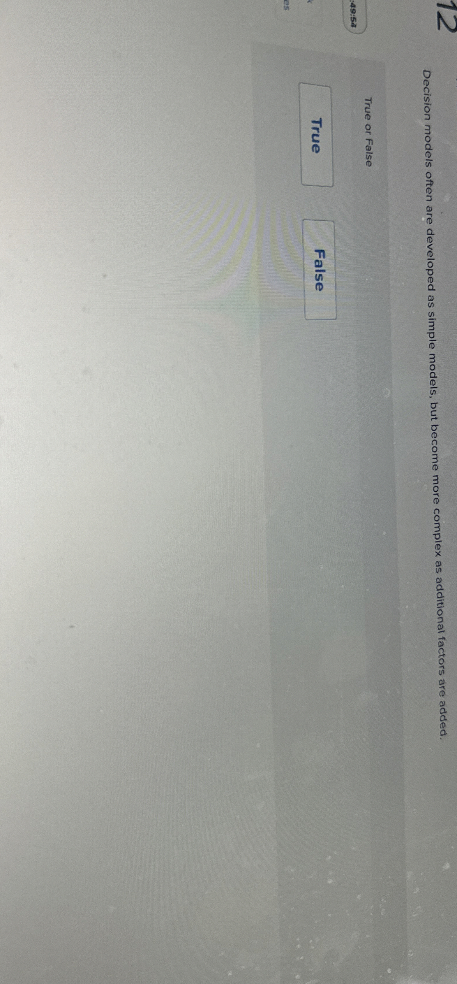  Decision models often are developed as simple models, but become more
