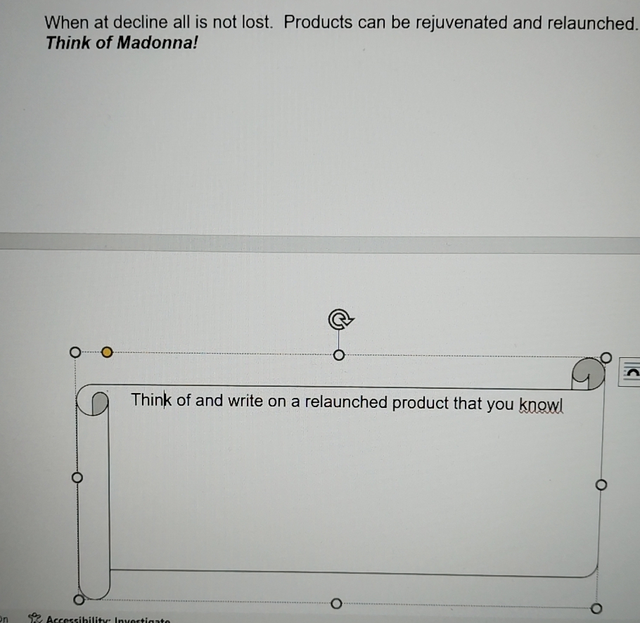  When at decline all is not lost. Products can be rejuvenated