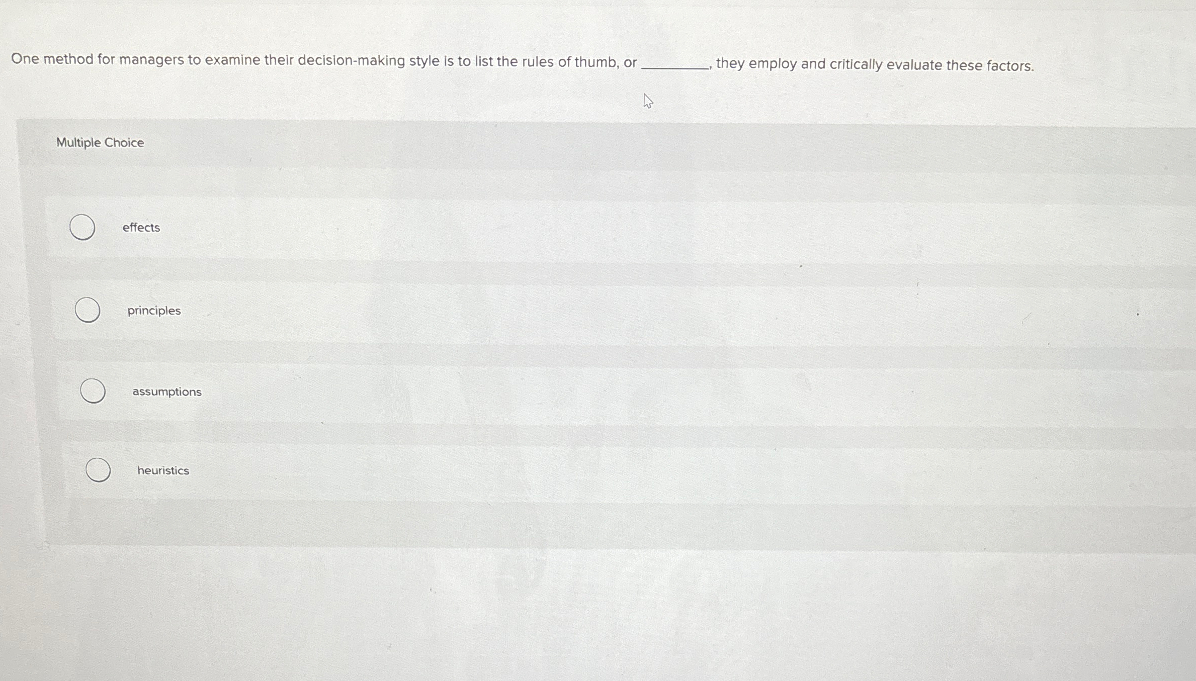  One method for managers to examine their decision-making style is to