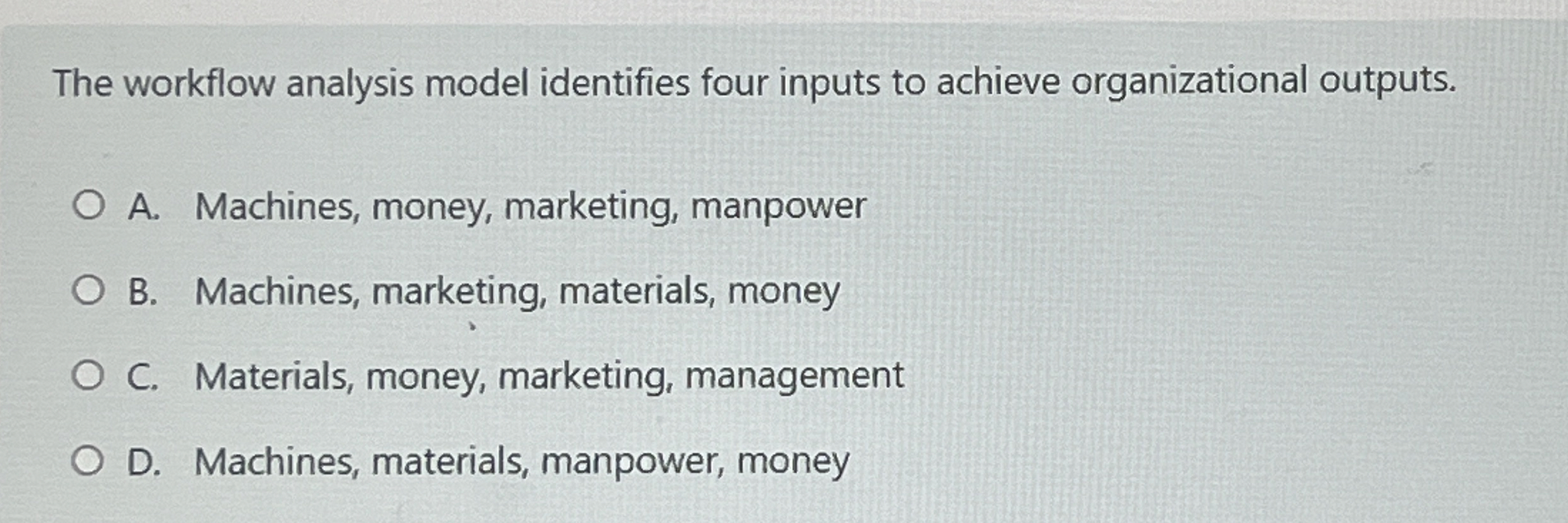  The workflow analysis model identifies four inputs to achieve organizational outputs.