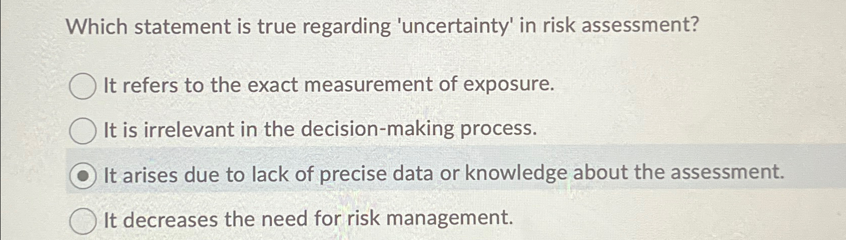 Which statement is true regarding 'uncertainty' in risk assessment? It refers