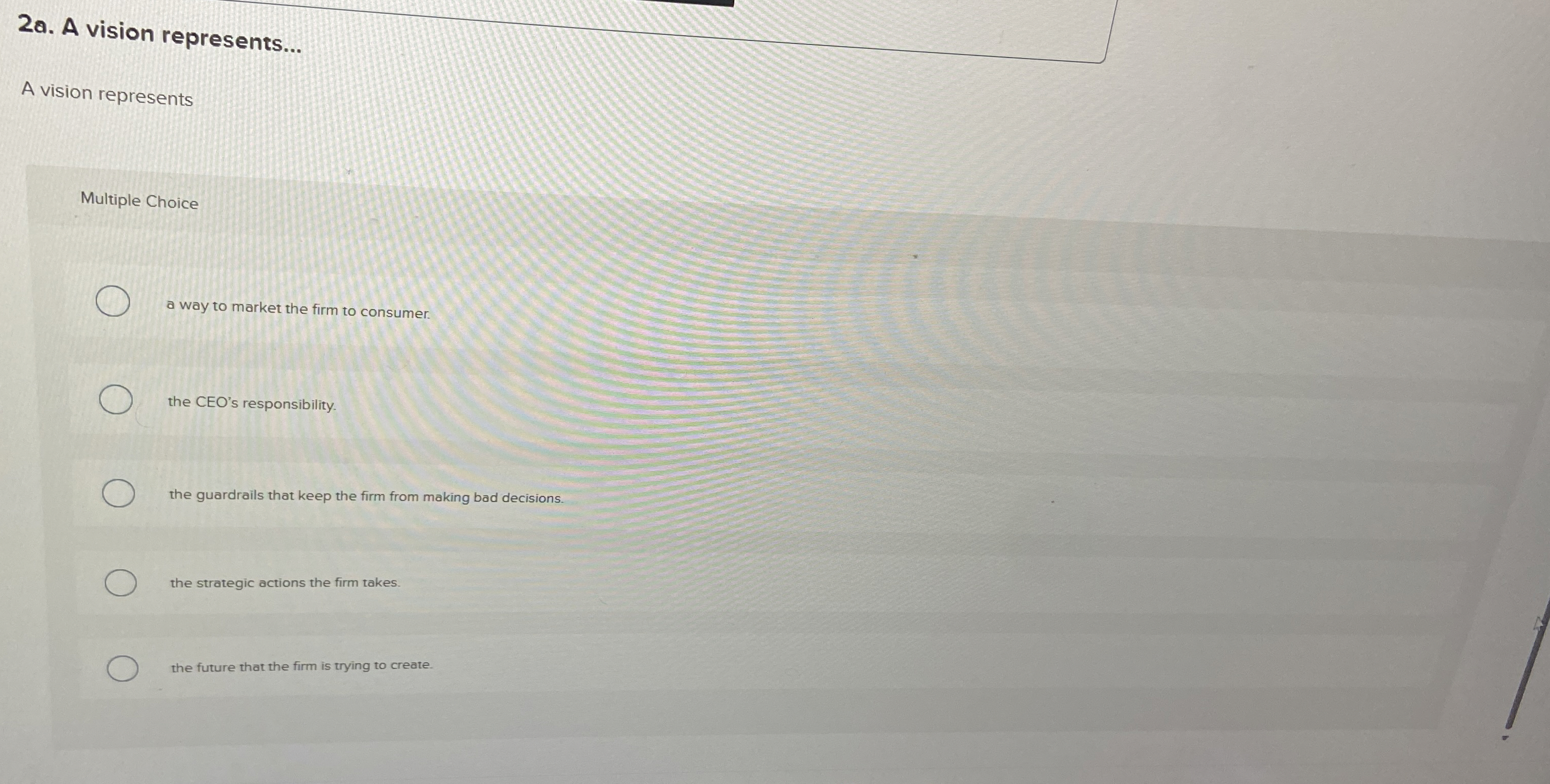  2a. A vision represents... A vision represents Multiple Choice a way