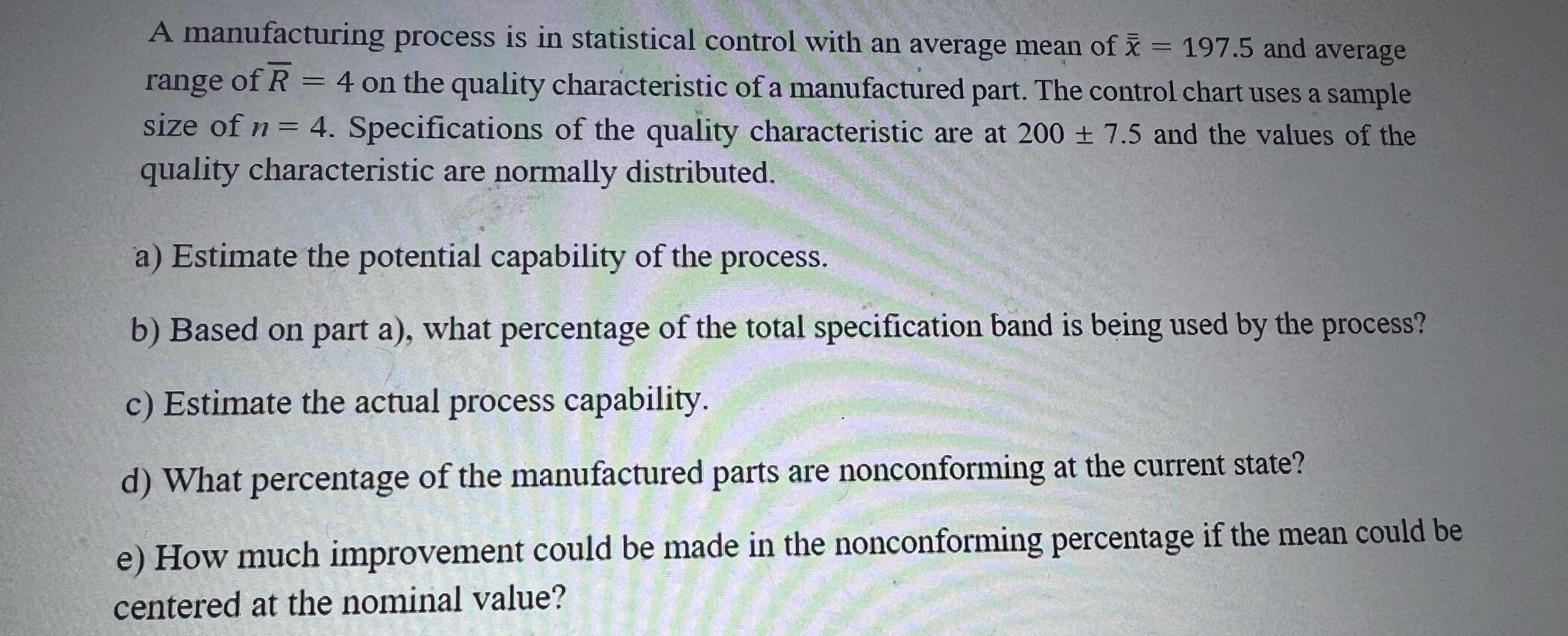  A manufacturing process is in statistical control with an average mean