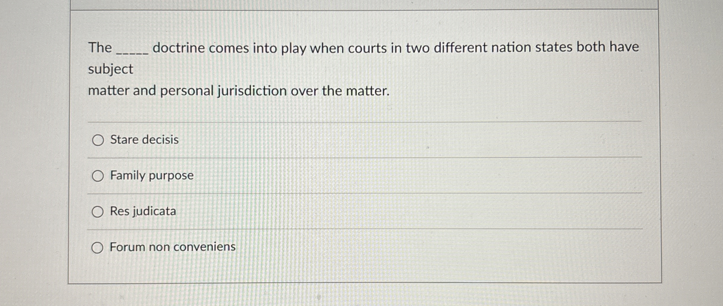  The doctrine comes into play when courts in two different nation