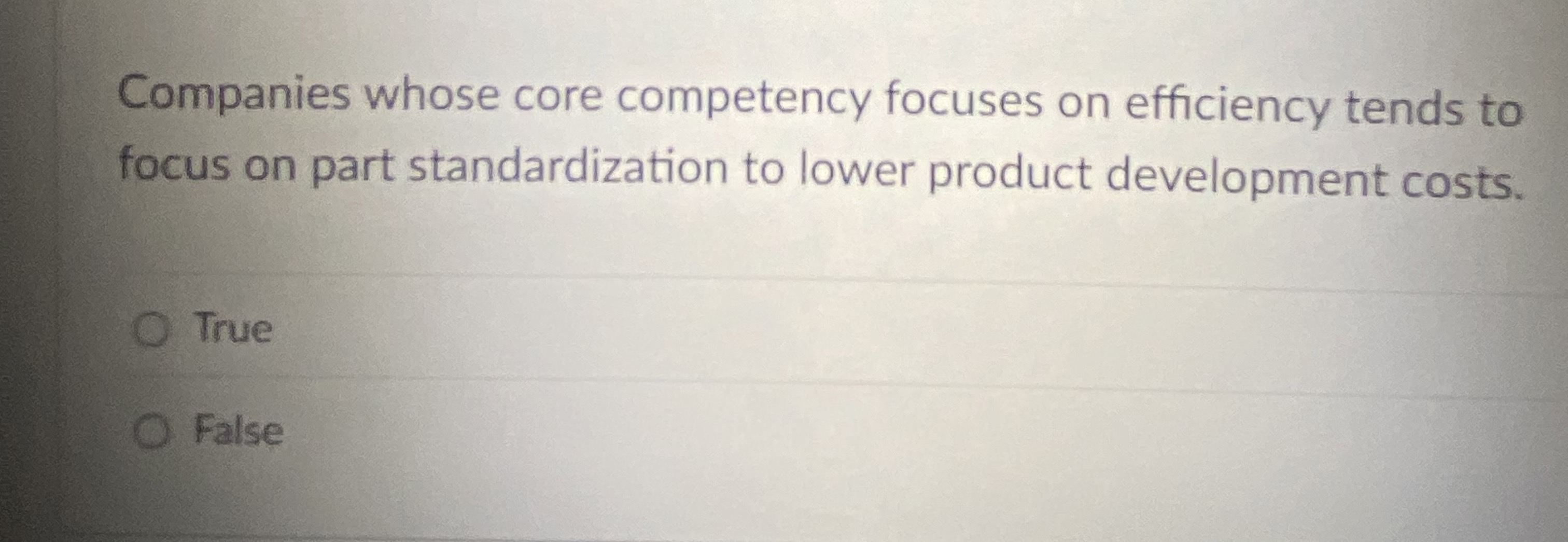  Companies whose core competency focuses on efficiency tends to focus on