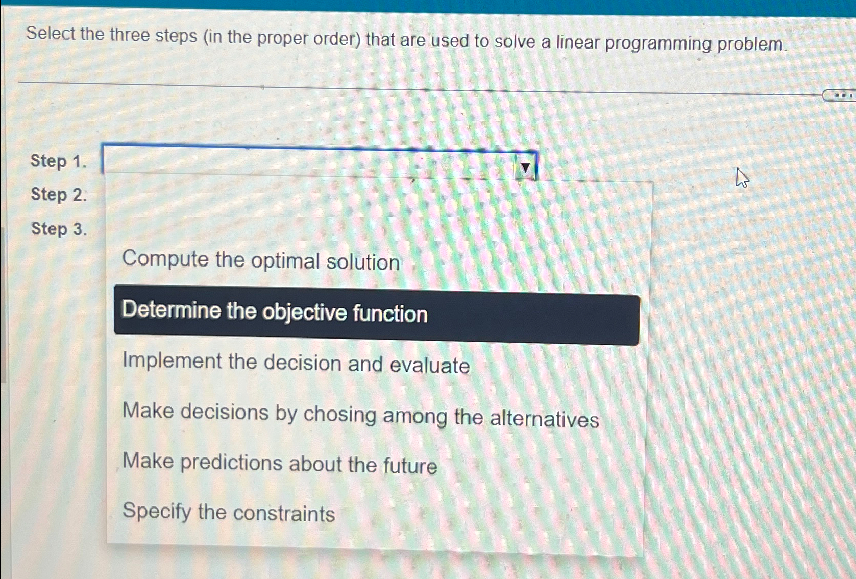  Select the three steps (in the proper order) that are used