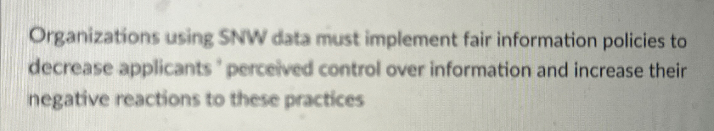  True or false. Organizations using SNW data must implement fair information