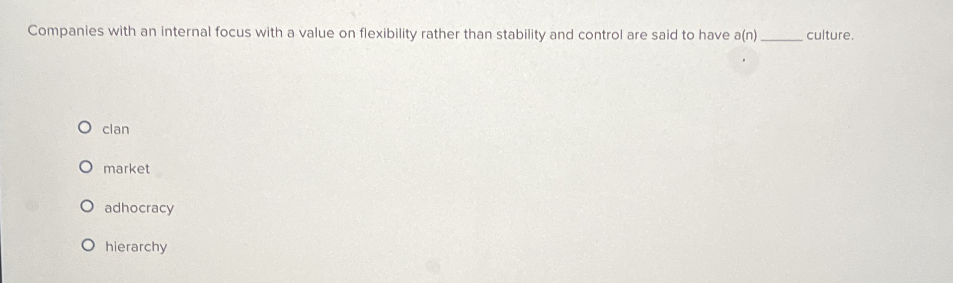  Companies with an internal focus with a value on flexibility rather