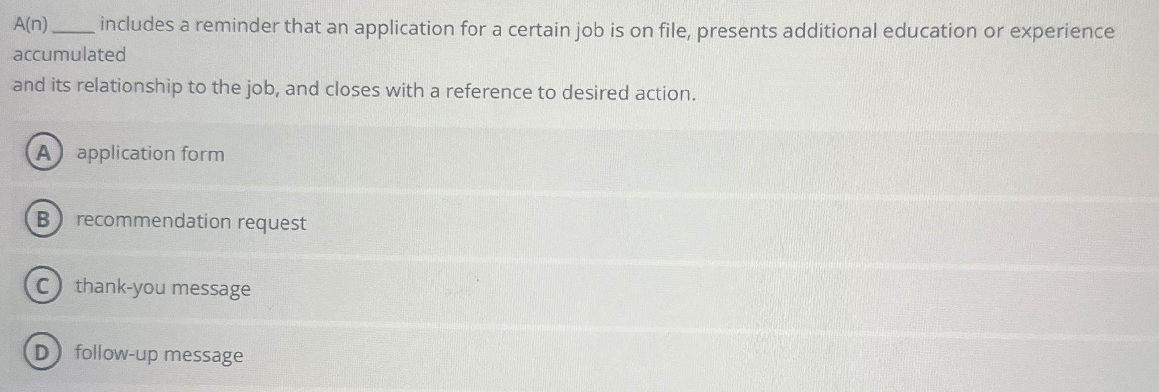  A(n) includes a reminder that an application for a certain job