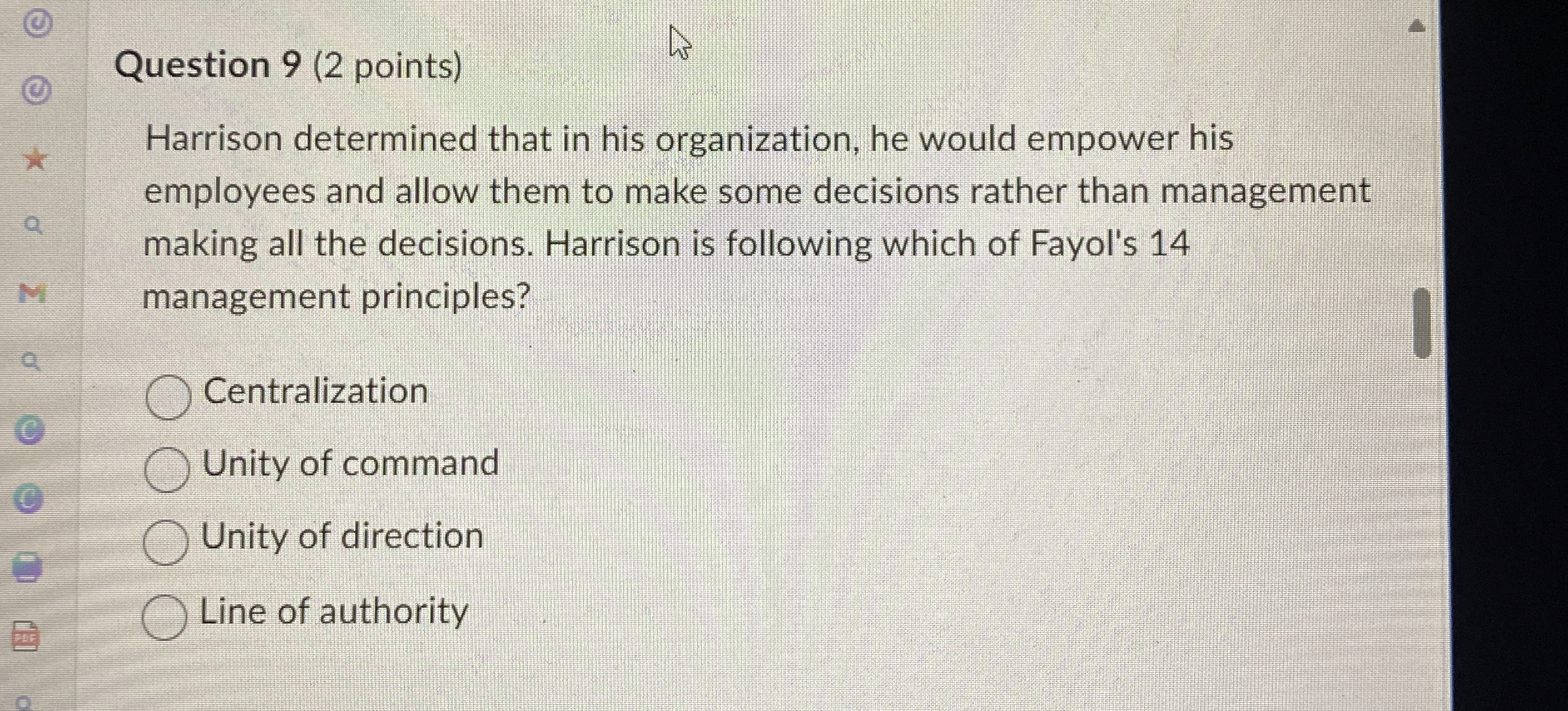  Question 9(2 points) Harrison determined that in his organization, he would