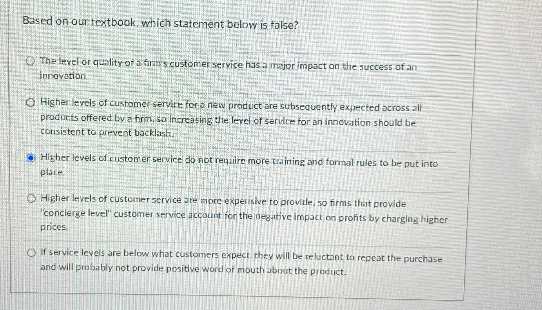  Based on our textbook, which statement below is false? The level