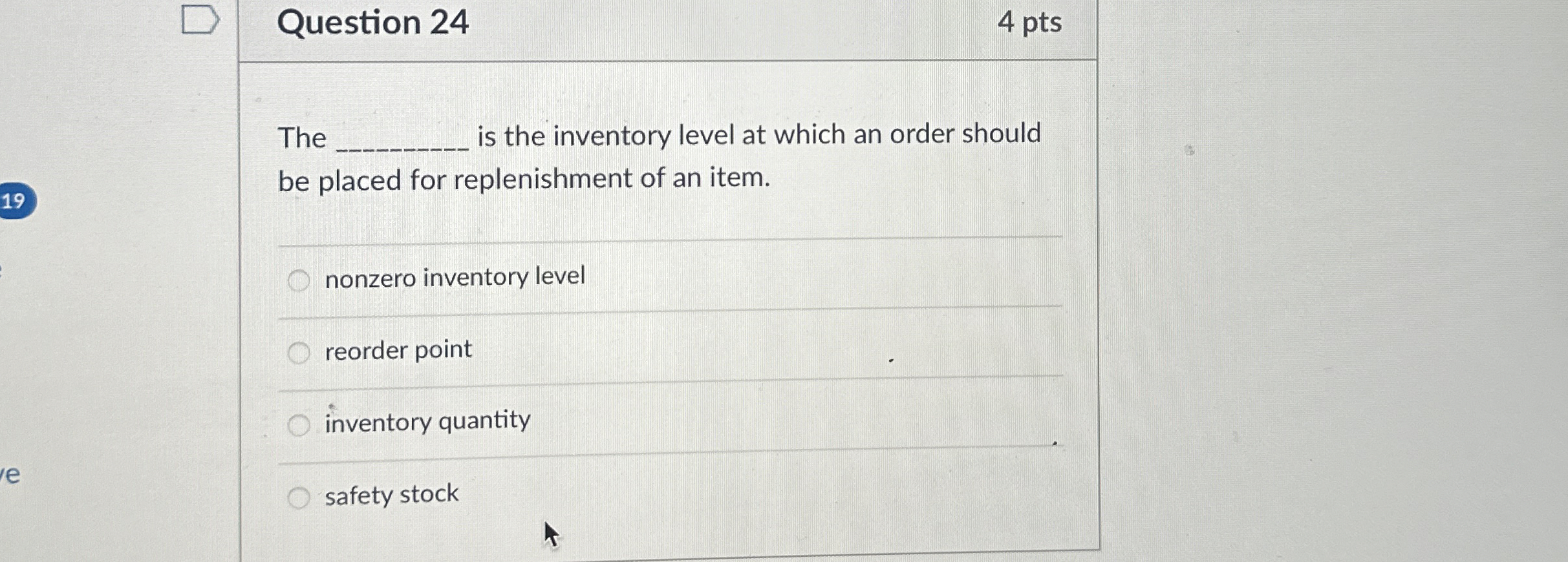  Question 24 4 pts The is the inventory level at which