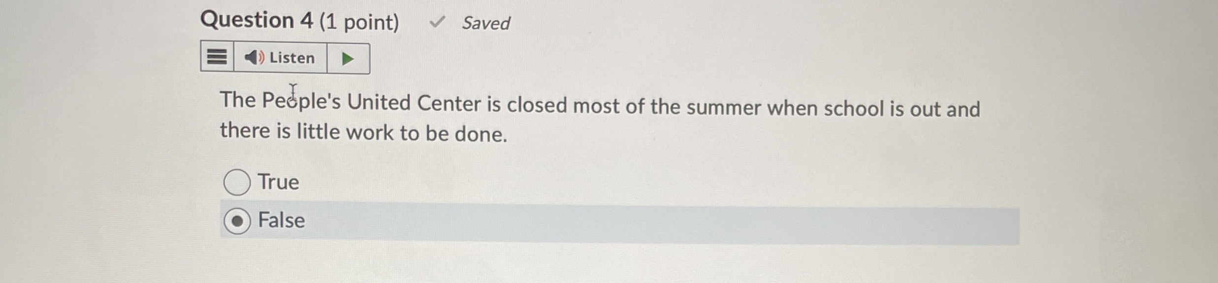  Question 4(1 point) Saved The Peerple's United Center is closed most