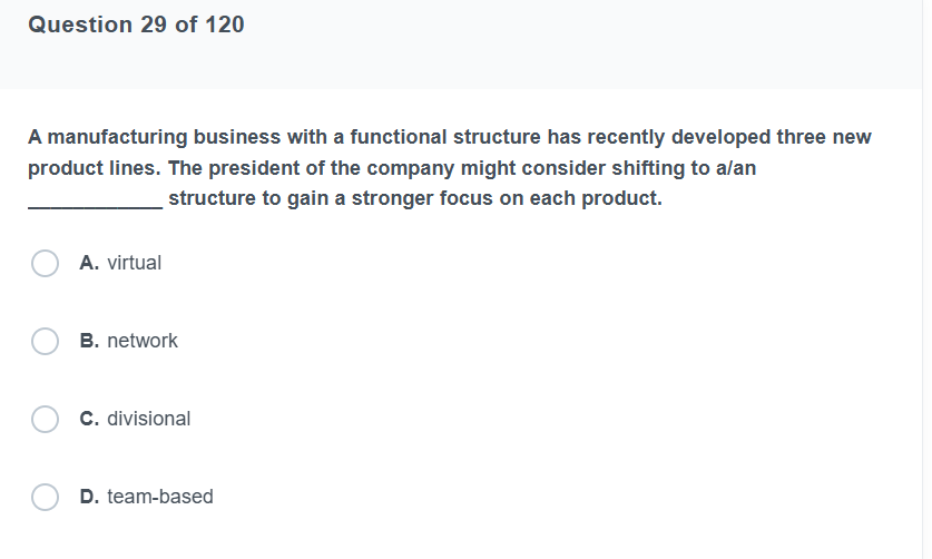  A manufacturing business with a functional structure has recently developed three