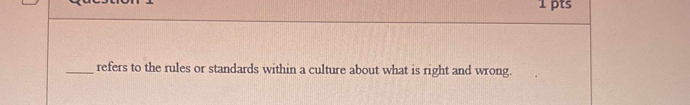  q, refers to the rules or standards within a culture about