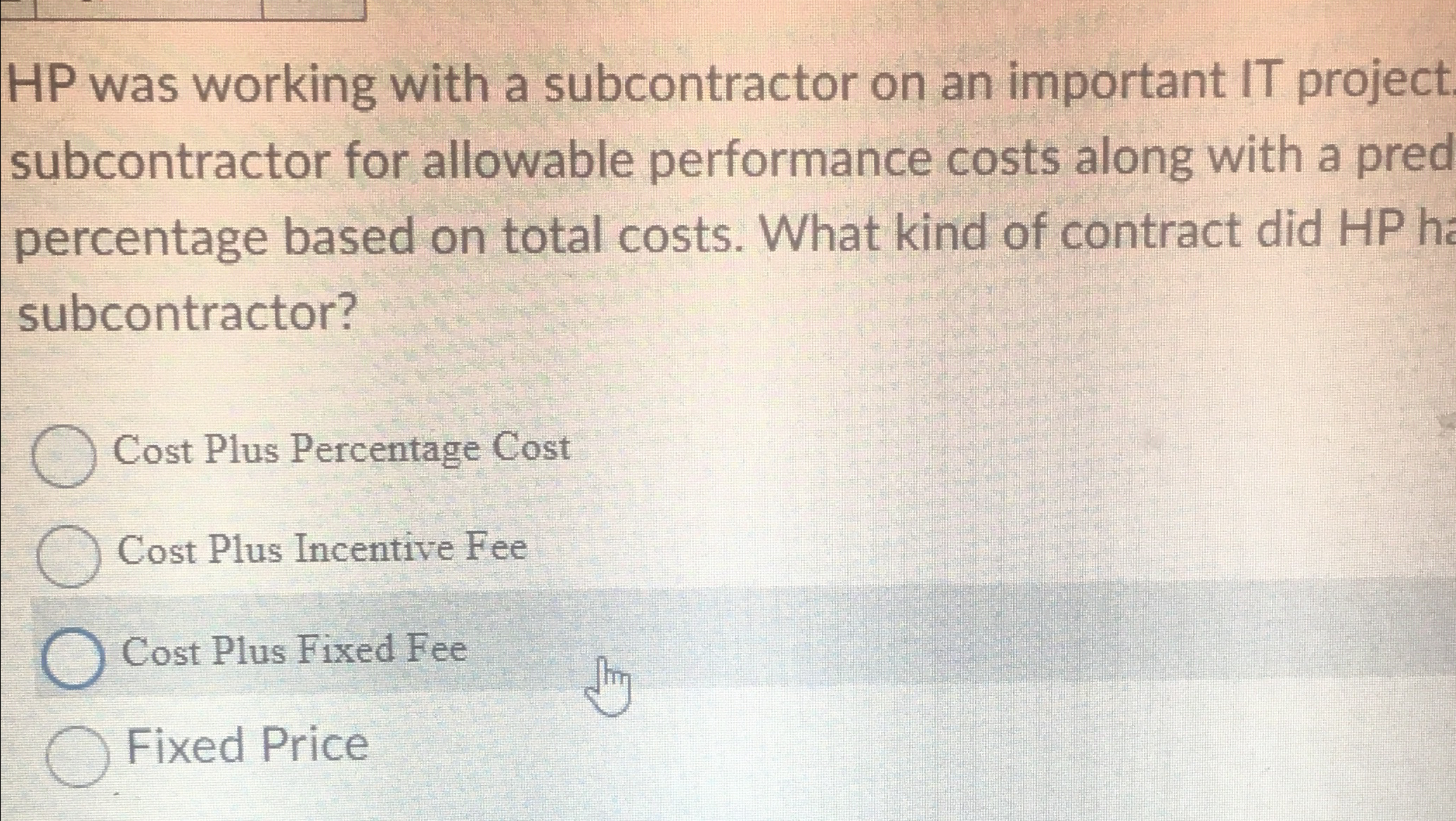  HP was working with a subcontractor on an important IT project