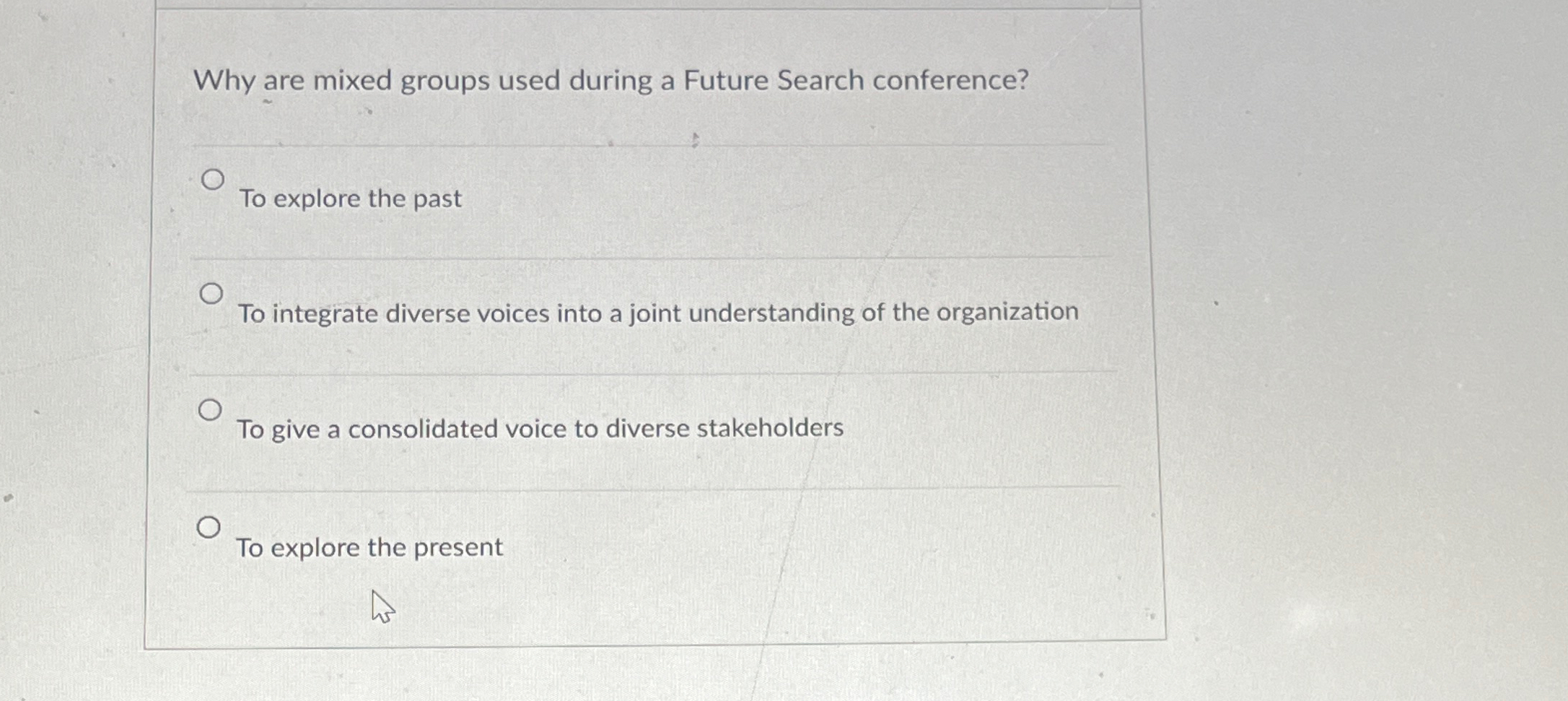  Why are mixed groups used during a Future Search conference? To