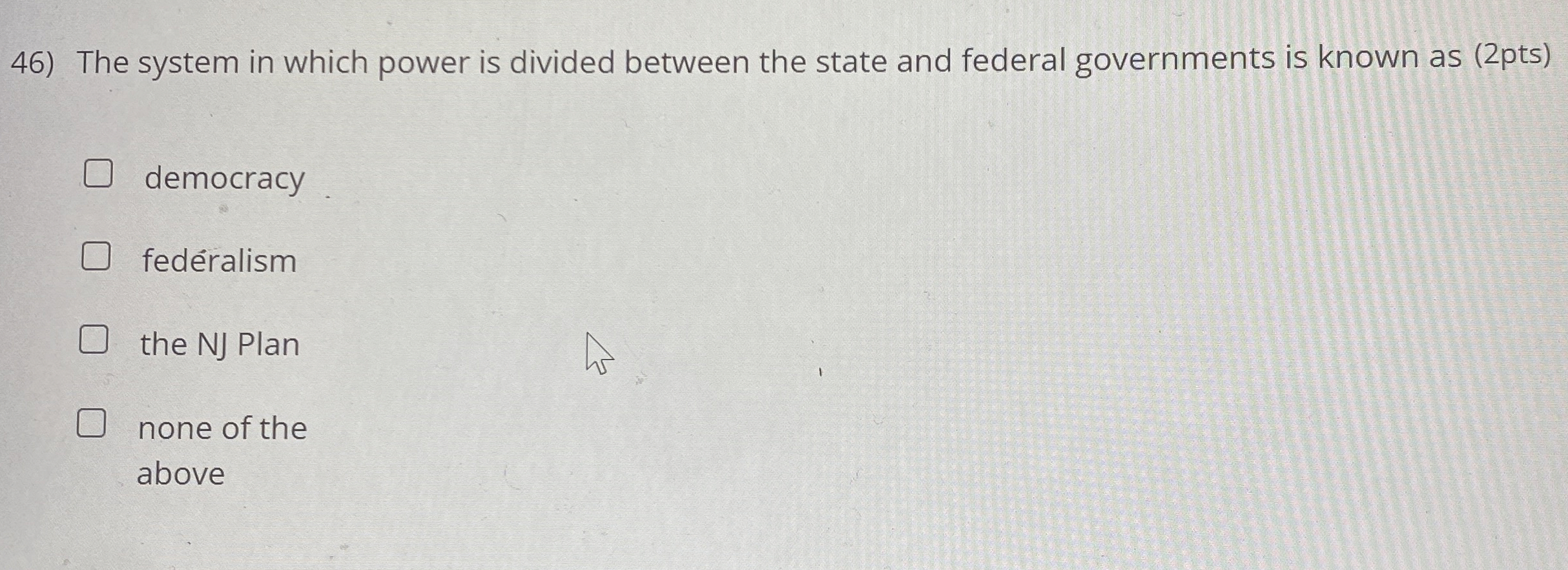  The system in which power is divided between the state and