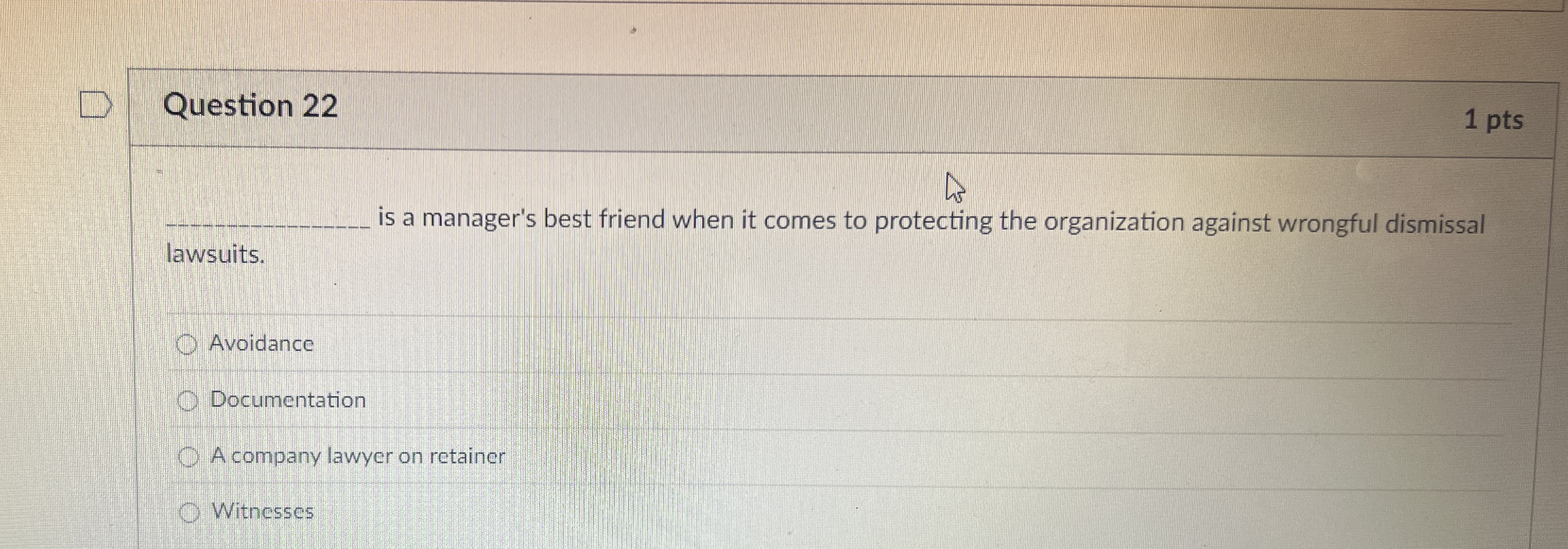  Question 22 1 pts q, is a manager's best friend when